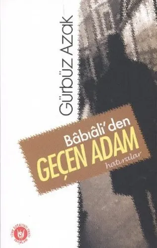 Bâbıâliden Geçen Adam; Hatıralar
