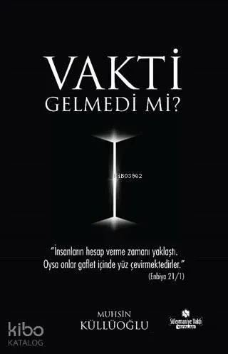 Vakti Gelmedi Mi?