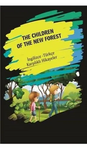 The Chıldren Of The New Forest; İngilizce Türkçe Karşılıklı Hikayeler