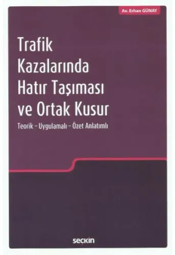 Trafik Kazalarında Hatır Taşıması ve Ortak Kusur