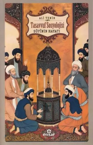 Tasavvuf Sosyolojisi - Sufi'nin Hayatı