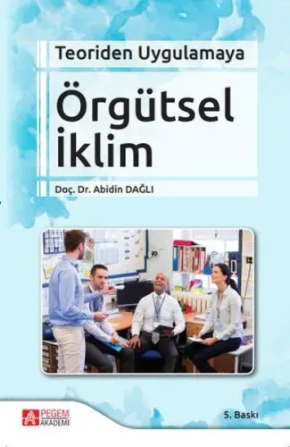 Örgütsel İklim; Teoriden Uygulamaya