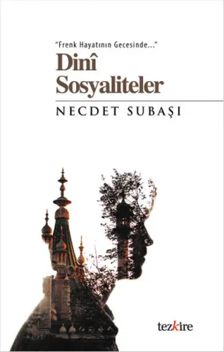 Dinî Sosyaliteler; "Frenk Hayatının Gecesinde..."