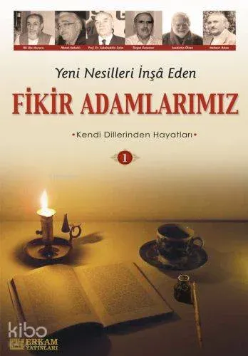Yeni Nesilleri İnşa Eden Fikir Adamlarımız 1