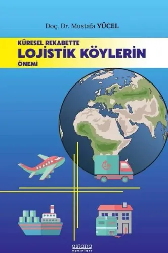 Küresel Rekabette Lojistik Köylerin Önemi