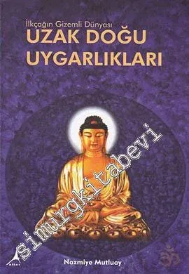Uzak Doğu Uygarlıkları: İlkçağın Gizemli Dünyası -