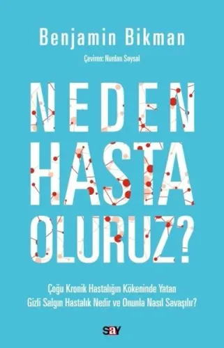 Neden Hasta Oluruz?