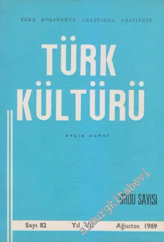 Türk Kültürü - Aylık Dergi : Ordu Özel Sayısı - Sayı: 82    VII  Ağustos