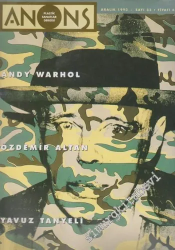 Anons Plastik Sanatlar Dergisi - Dosya: Andy Warhol - Özdemir Altan - Yavuz Tanyeli - Sayı: 33      Aralık