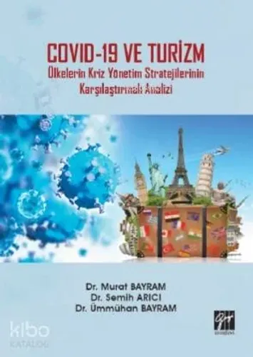 Covid-19 ve Turizm - Ülkelerin Kriz Yönetim Stratejilerinin Karşılaştı