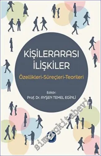Kişilerarası İlişkiler Özellikleri-Süreçleri- Teorileri -         2023
