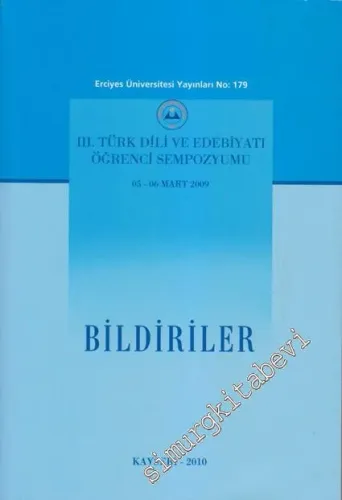 Bildiriler: 3. Türk Dili ve Edebiyatı Öğrenci Sempozyumu 05 - 06 Mart 2009 -        2010