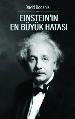 Einstein’ın En Büyük Hatası