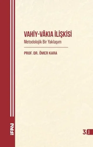 Vahiy-Vakıa İlişkisi; Metodolojik Bir Yaklaşım