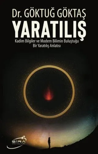 Yaratılış: Kadim Bilgeler ve Modern Bilimin Buluştuğu Bir Yaratılış Anlatısı