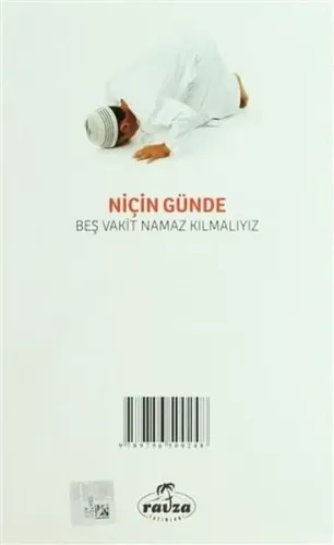 Niçin Günde Beş Vakit Namaz Kılmalıyız?