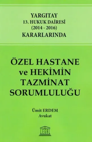 Özel Hastane ve Hekimin Tazminat Sorumluluğu