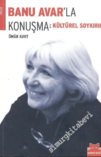 Banu Avar'la Konuşma - Kültürel Soykırım -        2010