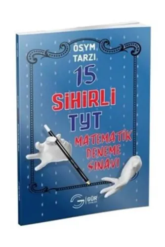 Gür YKS TYT ÖSYM Tarzı Matematik Sihirli 15 Deneme-YENİ