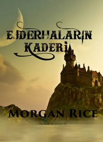 Ejderhaların Kaderi; Felsefe Yüzüğü Serisi 3
