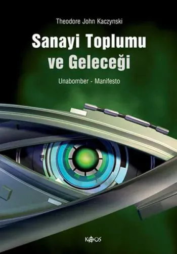 Sanayi Toplumu ve Geleceği; Unabomber - Manifesto