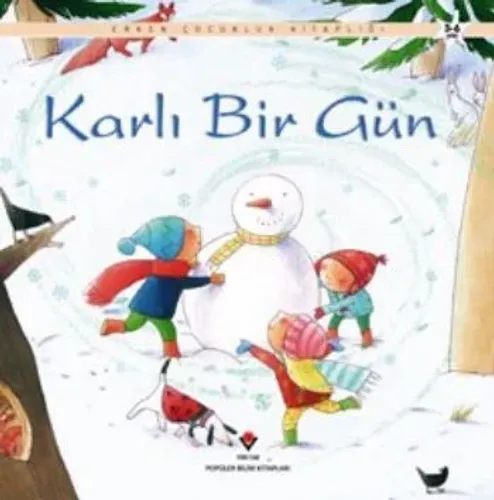 Erken Çocukluk Kitaplığı: Karlı Bir Gün (3-6 Yaş) (Ciltli)