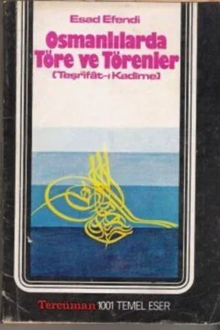Osmanlılarda Töre ve Törenler ( Teşfirat-ı Kadime )