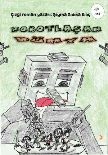 Robotlaşan Dünya Şeyma Sıdıka Kılıç