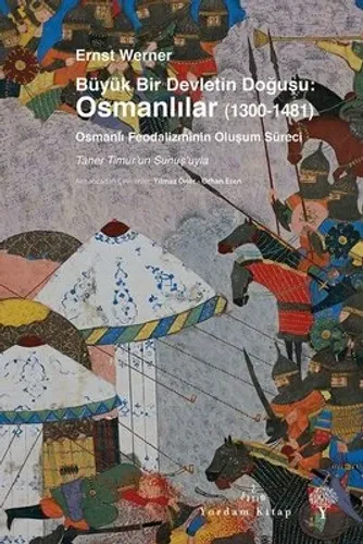 BÜYÜK BİR DEVLETİN DOĞUŞU: OSMANLILAR 1300-1481 (Karton Kapak)