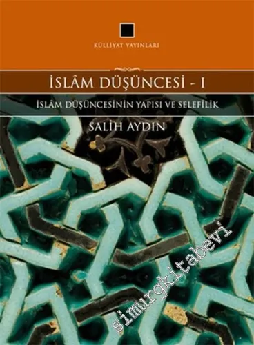 İslam Düşüncesi 1: İslam Düşüncesinin Yapısı ve Selefilik - 2024