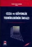 Ceza Ve Güvenlik Tedbirlerinin İnfazı