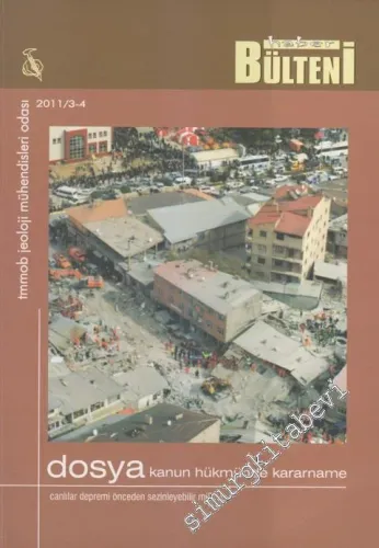 Haber Bülteni - Dosya :  Kanun Hükmünde Kararname - Canlılar Depremi Önceden Sezinleyebilir mi? - Sayı : 3 - 4