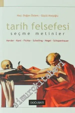 Tarih Felsefesi Seçme Metinler     -