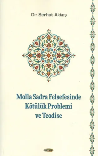 Molla Sadra Felsefesinde Kötülük Problemi ve Teodise