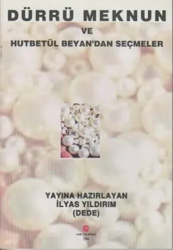 Dürrü Meknun ve Hutbetül Beyan'dan Seçmeler