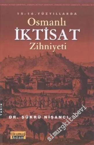 15 - 16. Yüzyıllarda Osmanlı İktisat Zihniyeti -        2002