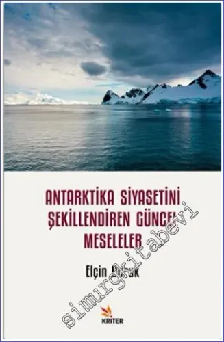 Antarktika Siyasetini Şekillendiren Güncel Meseleler -         2022