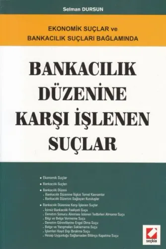 Bankacılık Düzenine Karşı İşlenen Suçlar (Ekonomik ve Suçlar ve Bankacılık Suçları Bağlamında)