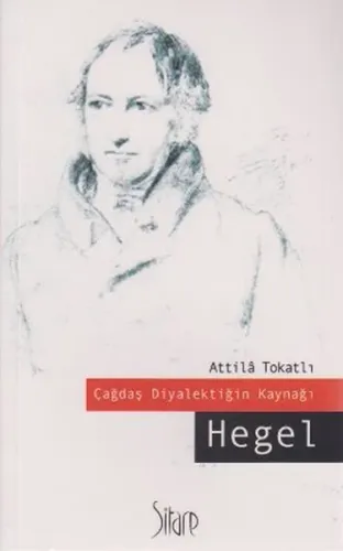 Çağdaş Diyalektiğin Kaynağı: Hegel