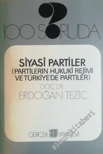 100 Soruda Siyasi Partiler: Partilerin Hukuki Rejimi ve Türkiye'de Partiler -        1976