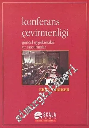 Konferans Çevirmenliği Güncel Uygulamalar ve Araştırmalar -