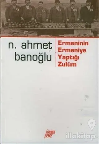 Ermenin Ermeniye Yaptığı Zulüm