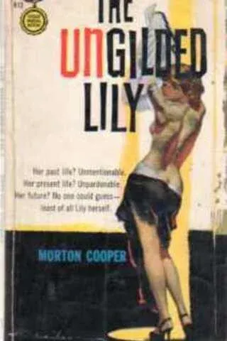 The Ungilded Lily