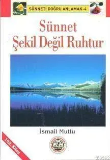 Sünnet Şekil Değil Ruhtur