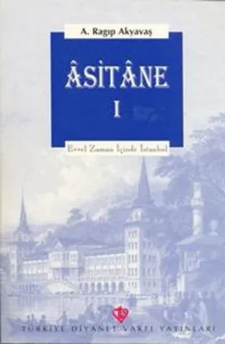 Asitane 1; Evvel Zaman İçinde İstanbul