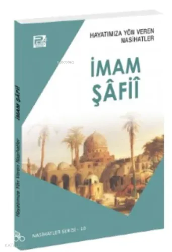 Hayatımıza Yön Veren Nasihatler, İmam Şafii | benlikitap.com