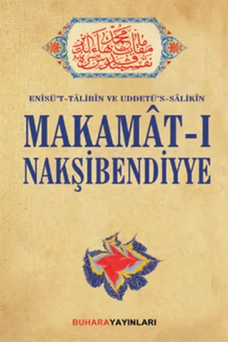 Makamat-ı Makşibendiyye; Enîsüt-Tâlibîn Uddetüs-Sâlikîn