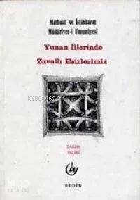 Yunan İllerinde Zavallı Esirlerimiz