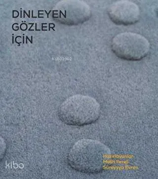 Dinleyen Gözler İçin