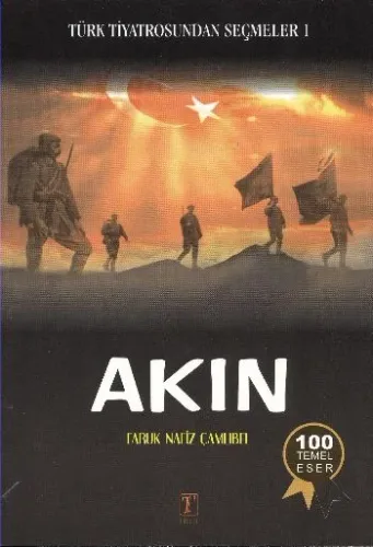 Türk Tiyatrosundan Seçmeler-1: Akın Faruk Nafiz Çamlıbel